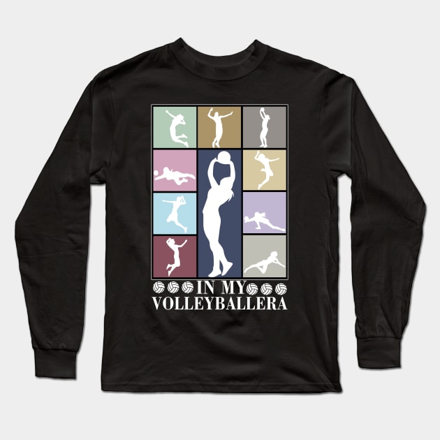 In My Volleyball Era, Volleyball Lover, Volleyball Mom Long Sleeve T-Shirt by artbyGreen